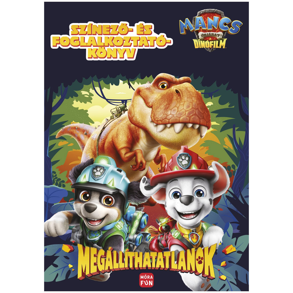 Móra: Patrula Cățelușilor Filmul cu dinozauri – De neoprit - carte de colorat