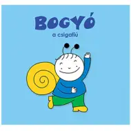 Bogyó și Babóca: Bogyó, băiețelul-melc - carte de povești - Pagony