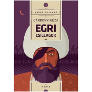 Móra: Stelele din Eger - Géza Gárdonyi