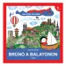 Móra: Bartos Erika - Bruno la Balaton 1. Carte educativă despre regiunea de nord a Balatonului