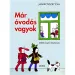 Móra: Janikovszky Éva - Sunt deja la grădiniță carte de povești